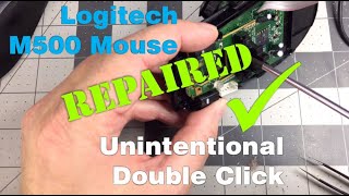 TTE 39 Logitech M500 - Unintentional Double Click Repair