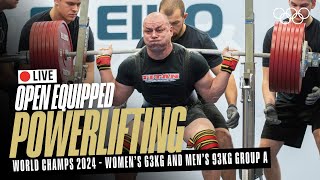 🔴  LIVE Powerlifting | Women's 63kg & Men's 93kg Group A | World Open Equipped Championships