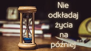 Prokrastynacja - nie odkładaj życia na później ⏳