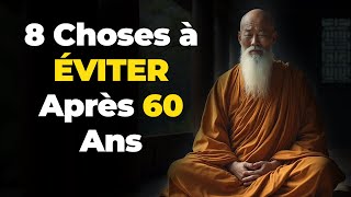 8 Choses à ÉVITER Après 60 Ans | Conseils Essentiels du Bouddhisme