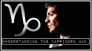 YOUR COMPLETE GUIDE TO UNDERSTANDING THE CAPRICORN MAN