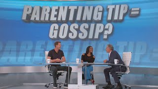 Could the Secret to Parenting Your Toddler be to Gossip?