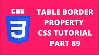 Table Border Property CSS | CSS Tutorial Part 89
