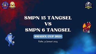 SMPN 15 TANGSEL VS SMPN 6 TANGSEL - SMADIX CUP 2024 - SMA YADIKA 6