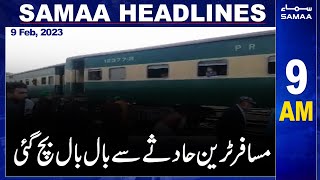 Samaa News Headlines 9AM | SAMAA TV | 9th February 2023