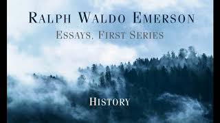 Ralph Waldo Emerson - Essays, First Series: HISTORY
