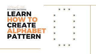 Python Tutorial: How to Create Alphabet Pattern O using Python