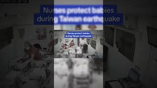 Taiwan earthquake: Nurses protect babies in hospital during earthquake