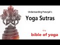 Light on the Yoga Sutras  Full book - Part 1 - SamadhiPada