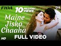 Maine Jisko Chaaha - Video Song | Fida I Kareena Kapoor & Fardeen Khan | Sonu Nigam & Alisha Chinai