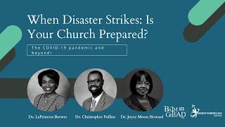 When Disaster Strikes: Is Your Church Prepared? The COVID-19 pandemic and beyond!