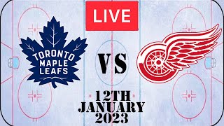 🔴NHL LIVE🔴 Toronto Maple Leafs vs Detroit Red Wings 12th January 2023 l Reaction