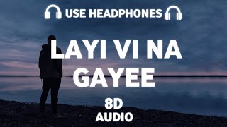 Layi Vi Na Gayee (8D AUDIO) | Sukhwinder Singh | Chalte Chalte | Shahrukh Khan