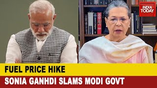 Sonia Gandhi Slams Modi Govt Over Sharp Fuel Price Hike, Writes Letter To PM