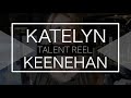 Katelyn Keenehan Talent Reel- Senior Year of High School