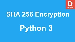 Python 3 SHA256 Encryption of String