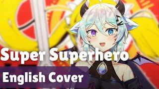 【Tokaku~ん】Super Superhero/超主人公 - PinocchioP  (English Cover)