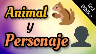 JUEGO DE LA BIBLIA / Animal y Personaje / Test Dinámico