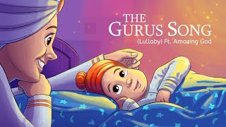 The Gurus Song (Lullaby) Ft.  Amazing God