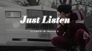 Just Listen ~ Sindhu Moose wala || Slowed Reverb || New Sanjabi Song || #sindhumoosewala #lofi