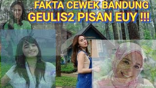 TERUNGKAP 5 HAL YG BIKIN CEWEK BANDUNG GEULIS PISAN !!!