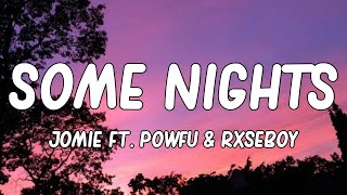 Jomie - Some Nights (ft. Powfu \u0026 Rxseboy) Lyrics