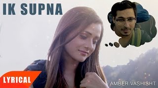 Ik Supna (Lyrical Video) | Amber Vashisht & Sonika Parashar | Punjabi Lyrical Songs | Speed Records