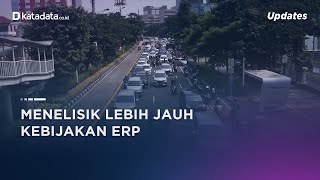 Menelisik Lebih Jauh Kebijakan Electronic Road Pricing (ERP)