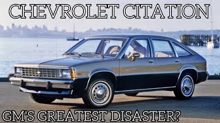 1980 - 1985 Chevrolet Citation X-Body Platform/GM's Greatest Disaster?