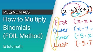 How to Multiply a Binomial by a Binomial (FOIL Method) | Polynomials | Lulumath