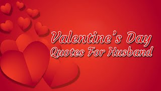 Valentine's Day Quotes for Husband | Happy Valentine's Day Hubby | Valentine Messages 2021