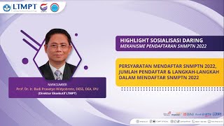 HIGHLIGHT SOSIALISASI DARING : PERSYARATAN, JUMLAH PENDAFTAR DAN TAHAPAN MENDAFTAR SNMPTN 2022