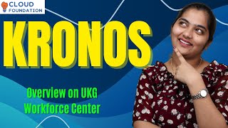 Overview On Ukg Workforce Center In Kronos Kronos Online Training Kronos Course Cloudfoundation