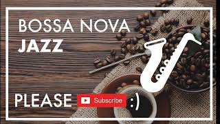 Relaxing Instrumental Bossa - Bossa Nova JAZZ Nova Music For Study and Work