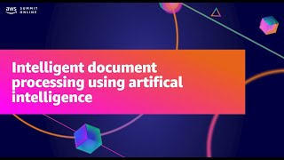 AWS Summit ANZ 2021 - Intelligent document processing using artificial intelligence