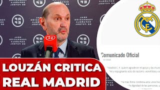 La CRÍTICA de LOUZÁN al REAL MADRID por la carta contra los ÁRBITROS