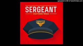Character ft. Heavy K - Sergeant (Original).mp4