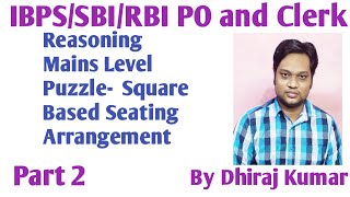 MAINS LEVEL PUZZLE II RRB PO,IBPS PO, IBPS CLERK, SBI PO II  Square Based Puzzle || PART 2 ||Dhiraj
