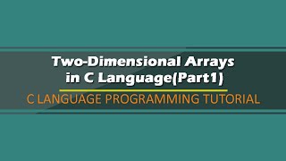 Two-Dimensional Arrays Part 1 in C Language Programming|Tagalog|Filipino Tutorial