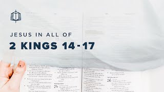 2 Kings 14-17 | Israel Dies | Bible Study