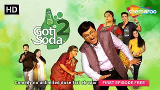 Goti Soda Season 02 - Episode 01 | HD | Watch Full Episode | Sanjay Goradia, Prarthi Dholakia