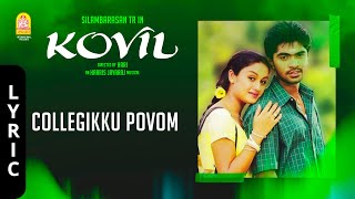 Colleguku Povom - Lyric Video | Kovil | Silambarasan | Sonia Agarwal | Harris Jayaraj | Ayngaran