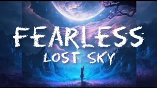lost Sky - Fearless (Lyrics) feat. Chris Linton