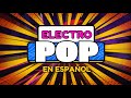 SESIÓN ELECTRO POP EN ESPAÑOL - DJ FRED