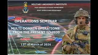 Seminário de Operações 2024 - MULTI-DOMAIN OPERATIONS: FROM THE PRESENT TO 2030 13MAR