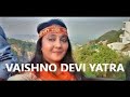 Vaishno Devi Yatra Complete Yatra Guide || Travel Fashionable Vlog