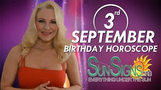September 3rd Zodiac Horoscope Birthday Personality - Virgo - Part 1