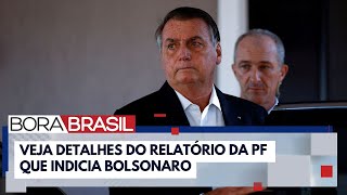 Veja detalhes do relatório da PF que indicia Bolsonaro por golpe de Estado