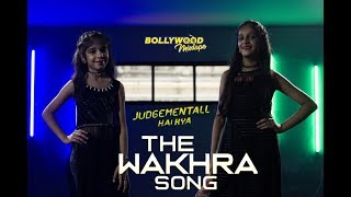The Wakhra Song - Judgementall Hai Kya| The Wakhra Swag | Choreography by Bollywood Mixtape.