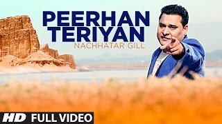 PEERHAN TERIYAN NACHHATAR GILL FULL VIDEO SONG | Branded Heeran - Latest Punjabi Song